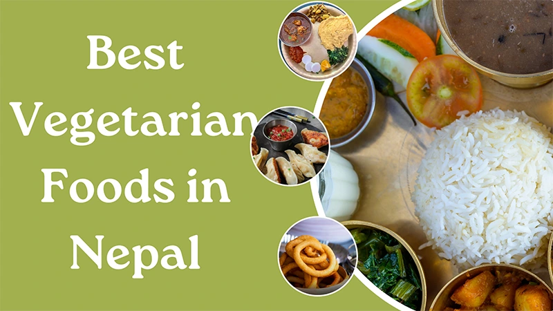 Best Vegetarian Foods in Nepal